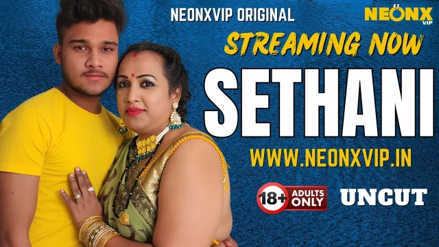 Sethani 2025: Neonx Vip’s Uncut Hindi Xxx Video – A Scorching, Raw, And Unfiltered Erotic Encounter